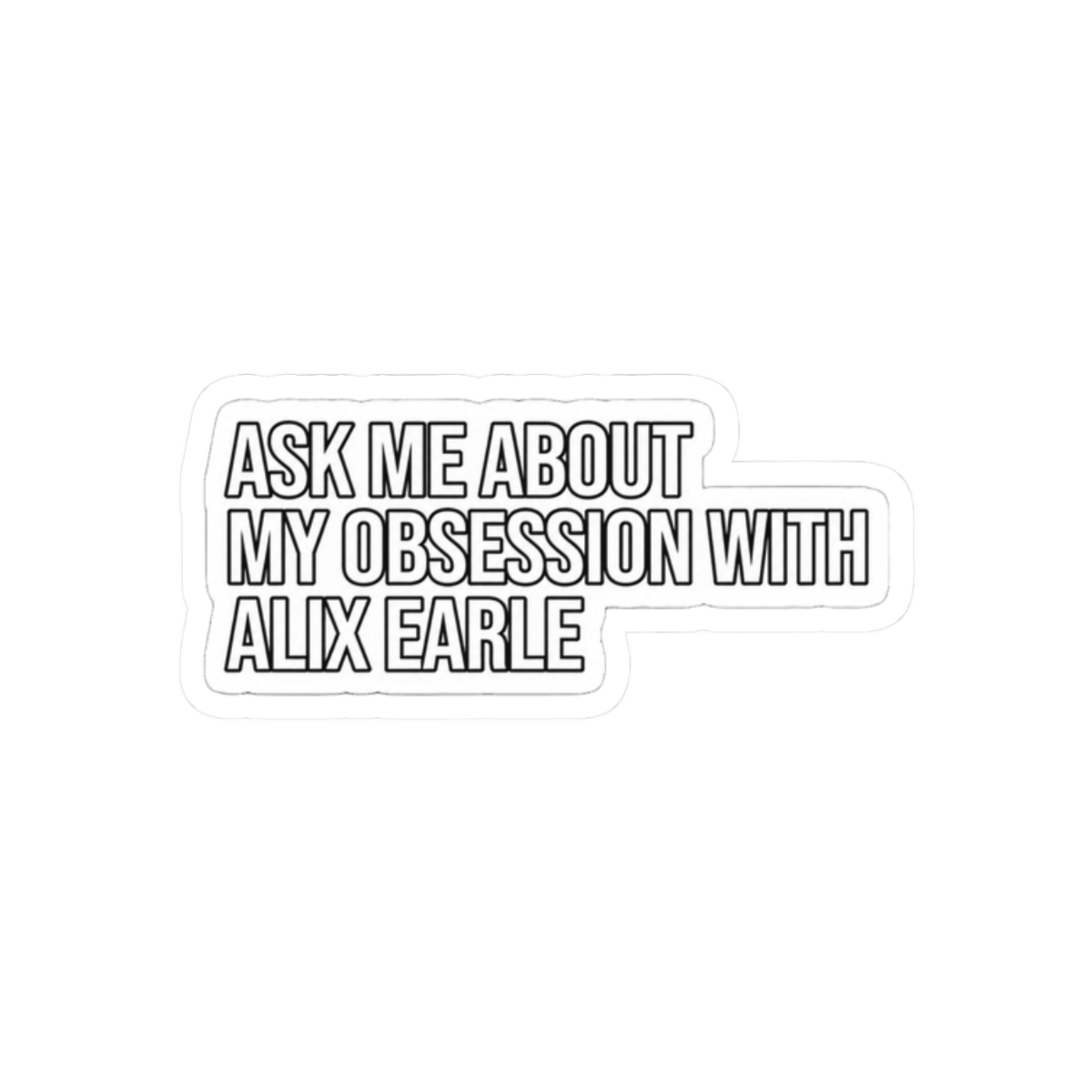 Ask me About my Obsession with Alix Earle