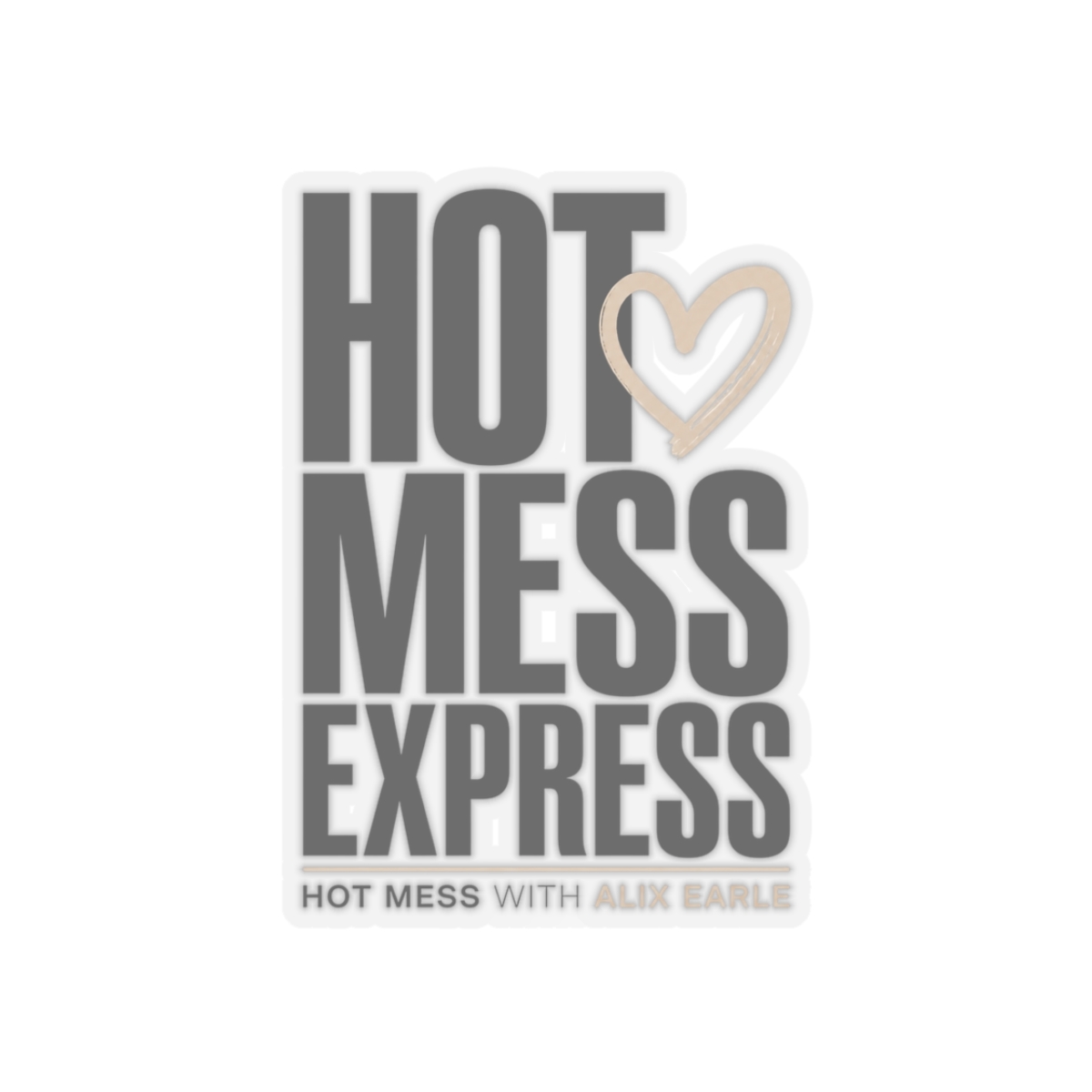Alix Earle "Hot Mess Express" Sticker